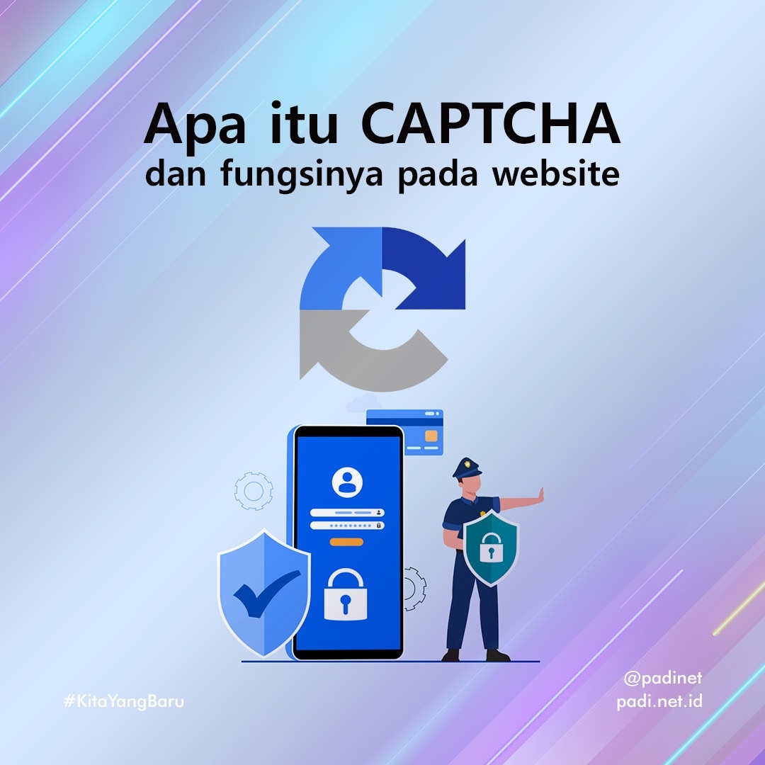 PadiNET Internet Provider Surabaya Apa Itu Captcha Dan Fungsinya